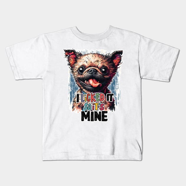 Dog Meme - I Licked It, So It's Mine Kids T-Shirt by aswIDN